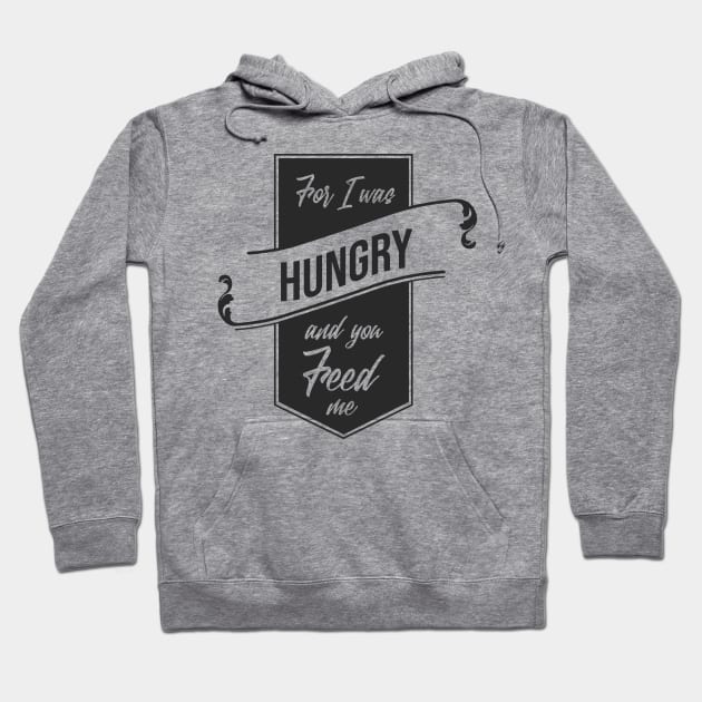 'For I Was Hungry And You Feed Me' Refugee Care Shirt Hoodie by ourwackyhome